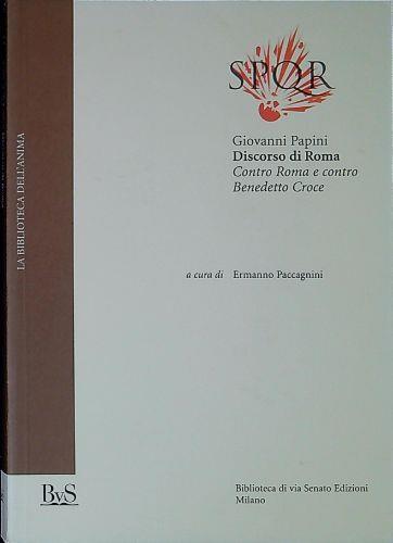 Discorso di Roma : contro Roma e contro Benedetto Croce - Giovanni Papini - copertina