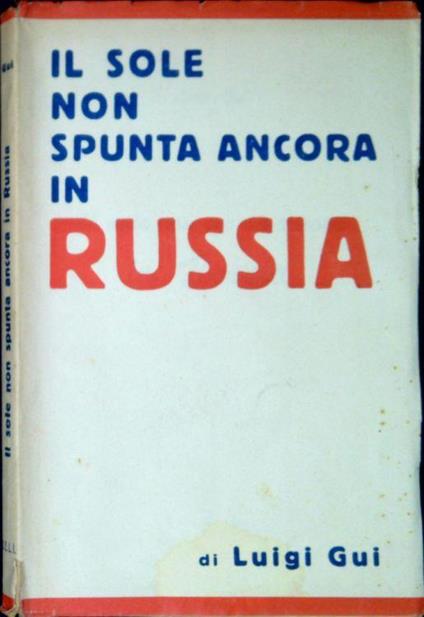Il sole non spunta ancora in Russia - Luigi Gui - copertina