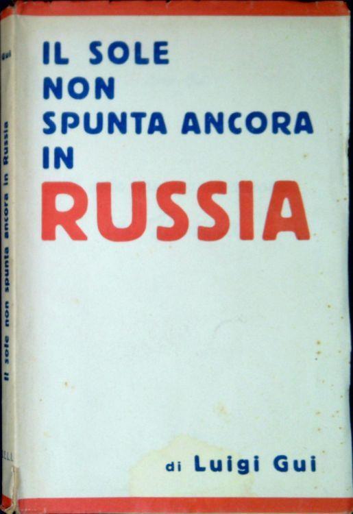 Il sole non spunta ancora in Russia - Luigi Gui - copertina