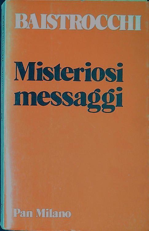 Misteriosi messaggi - Massimo Baistrocchi - copertina