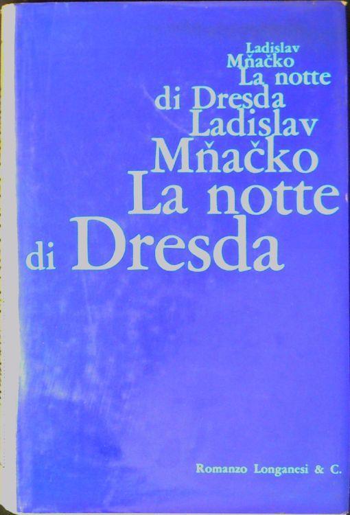 La notte di Dresda - Ladislav Mnacko - copertina
