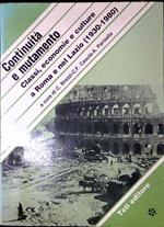 Continuità e mutamento : classi, economie e culture a Roma e nel Lazio, 1930-1980