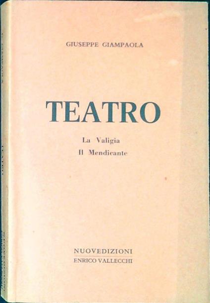 Teatro. La valigia, Il mendicante - Giuseppe Giampaola - copertina