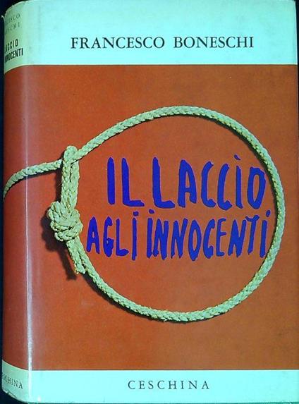 Il laccio agli innocenti - Francesco Boneschi - copertina