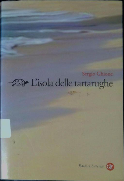 L' isola delle tartarughe : viaggio ad Ascensione - Sergio Ghione - copertina