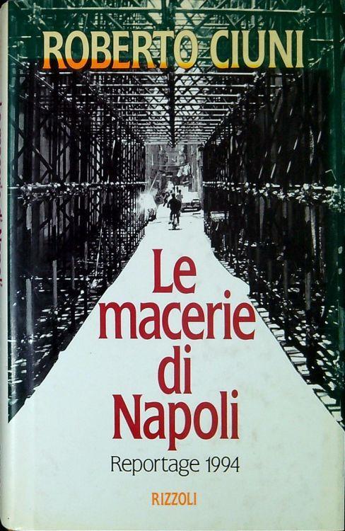 Le macerie di Napoli : reportage 1994 - Roberto Ciuni - copertina