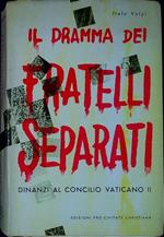 Il dramma dei fratelli separati dinanzi al Concilio vaticano 2