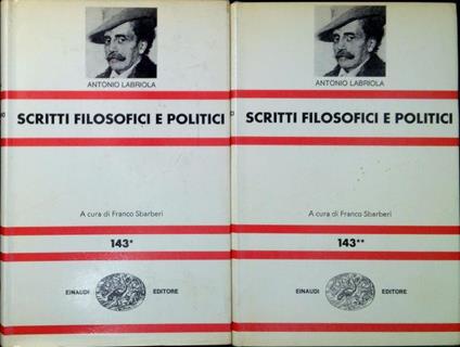 Scritti filosofici e politici due volumi - Antonio Labriola - copertina