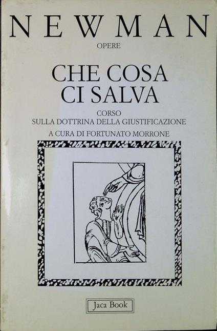 Che cosa ci salva : corso sulla dottrina della giustificazione - copertina