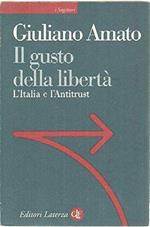 Il gusto della libertà. L'Italia e l'antitrust