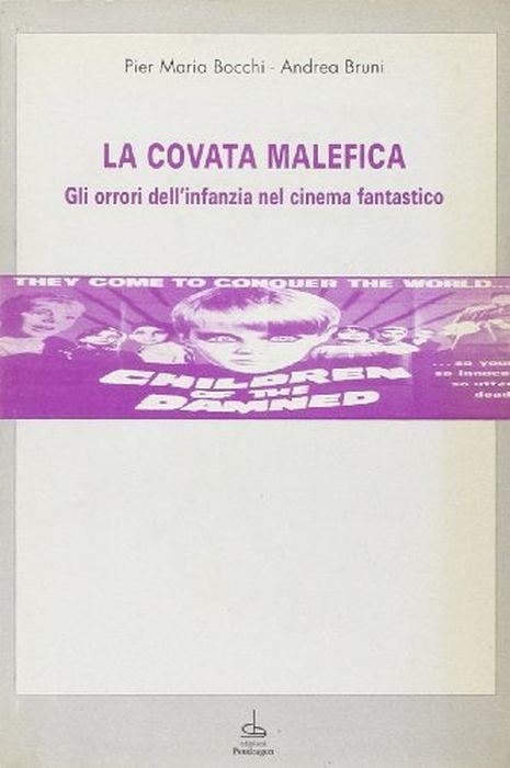 La covata malefica. Gli orrori dell'infanzia nel cinema fantastico - P. Maria Bocchi - copertina