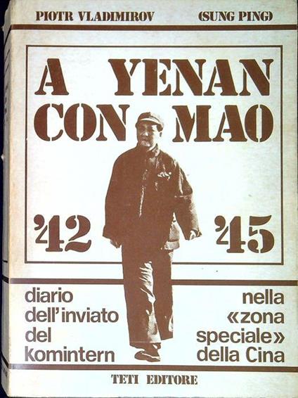 A Yenan con Mao, 1942-1945 : diario dell'inviato del Komintern nella Zona speciale della Cina - copertina