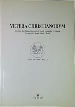 Vetera Christianorum Rivista del Dipartimento di Studi classici e cristiani Università degli Studi-Bari anno 43 2006 Fasc.2