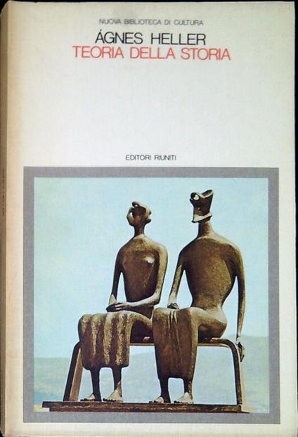 Teoria della storia - Ágnes Heller - copertina