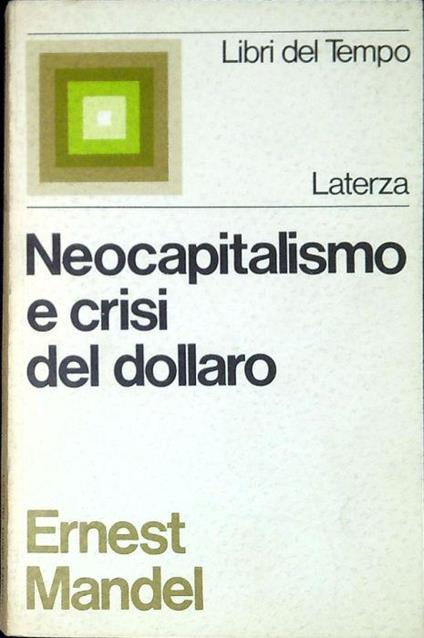 Neocapitalismo e crisi del dollaro - Ernest Mandel - copertina