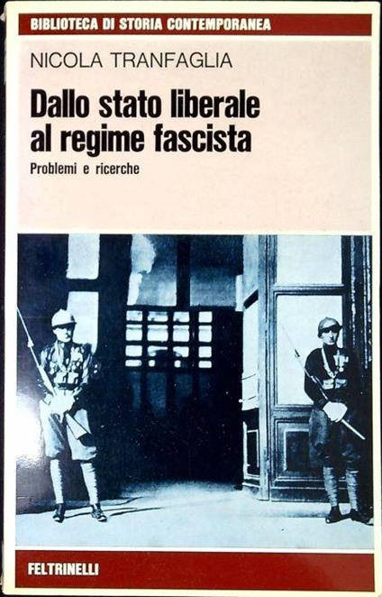 Dallo Stato liberale al regime fascista : problemi e ricerche - Nicola Tranfaglia - copertina