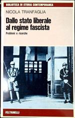 Dallo Stato liberale al regime fascista : problemi e ricerche