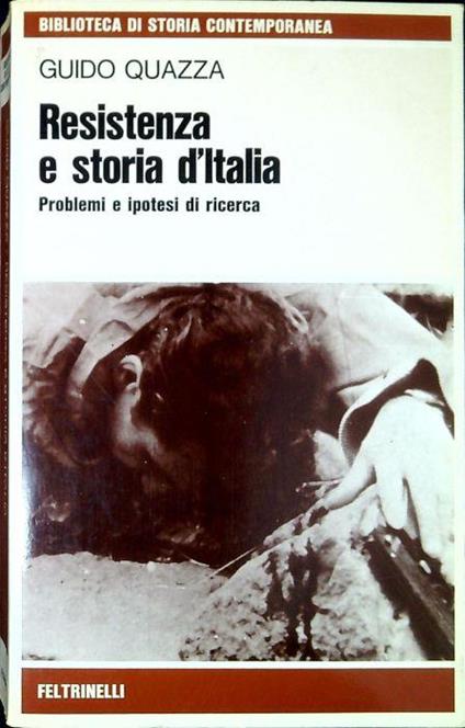 Resistenza e storia d'Italia : problemi e ipotesi di ricerca - Guido Quazza - copertina