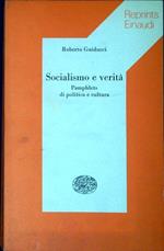 Socialismo e verità : pamphlets di politica e cultura