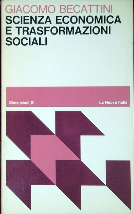 Scienza economica e trasformazioni sociali - Giacomo Becattini - copertina