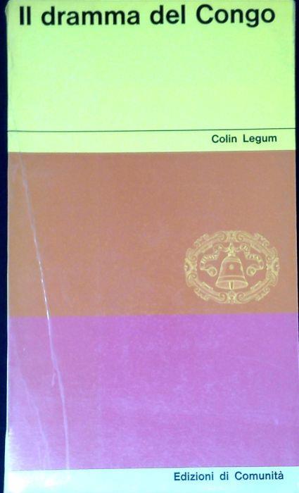 Il dramma del Congo - Colin Legum - copertina