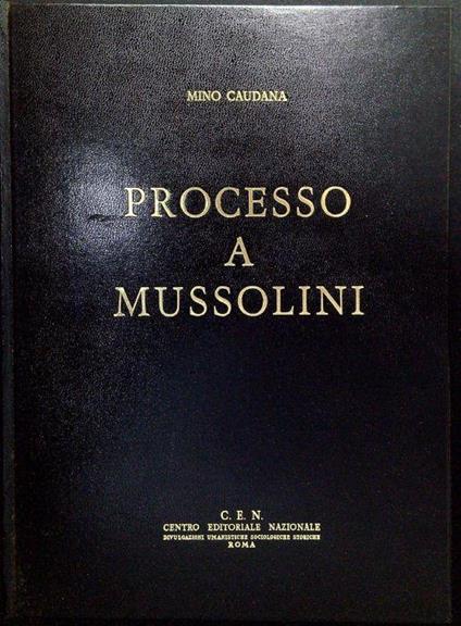 Processo a Mussolini - Mino Caudana - copertina