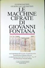 Le macchine cifrate di Giovanni Fontana con la riproduzione del Cod. Icon. 242 della Bayerische Staatbibliothek di Monaco di Baviera e la decrittazione di esso e del Cod. lat. nouv. acq. 635 della Bibliothèque nationale di Parigi