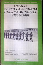L' Italia verso la seconda guerra mondiale : (1936-1940)