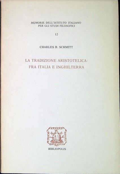La tradizione aristotelica fra Italia e Inghilterra - Charles B. Schmitt - copertina
