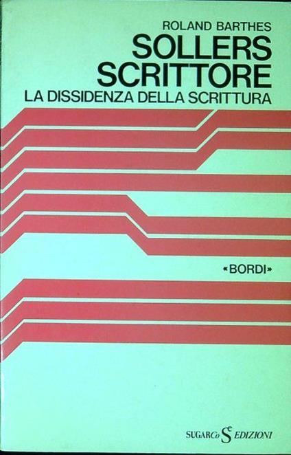 Sollers scrittore : la dissidenza della scrittura - Roland Barthes - copertina