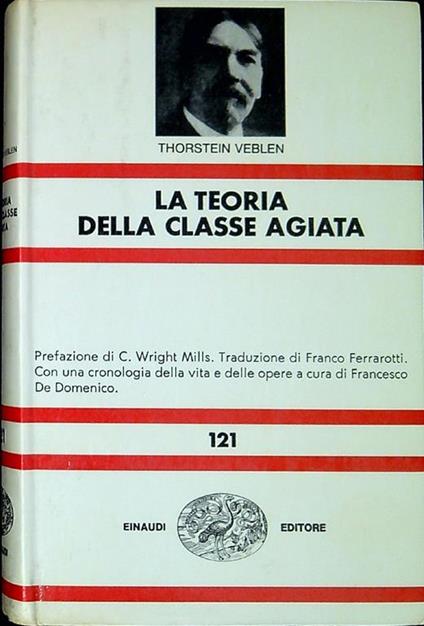 La teoria della classe agiata : studio economico sulle istituzioni - Thorstein Veblen - copertina
