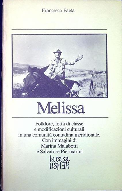Melissa : folklore, lotta di classe e modificazioni culturali in una comunità contadina meridionale - Francesco Faeta - copertina