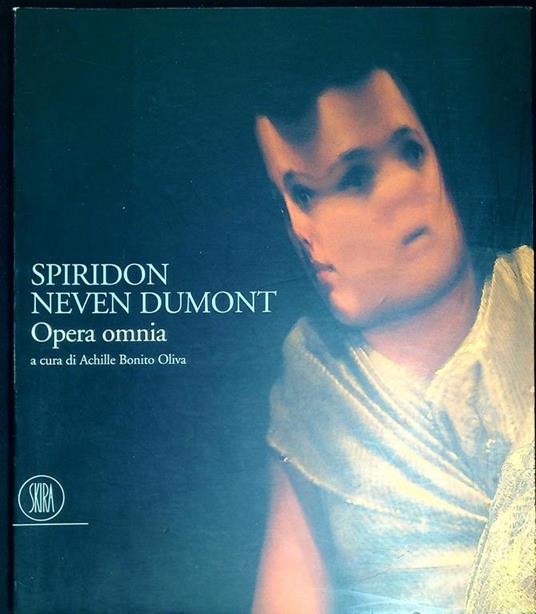 Spiridon Neven Dumont : opera omnia : retrospettiva di un artista europeo d'avanguardia - copertina