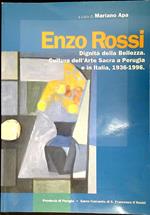 Enzo Rossi : Dignità della Bellezza. Cultura dell'arte sacra a Perugia e in Italia, 1936-1996
