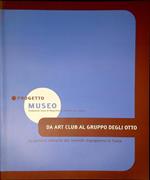 Da Art Club al Gruppo degli Otto: la pittura astratta del secondo dopoguerra in Italia