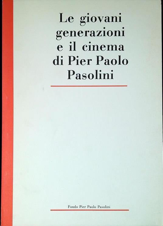 Le giovani generazioni e il cinema di Pier Paolo Pasolini - copertina