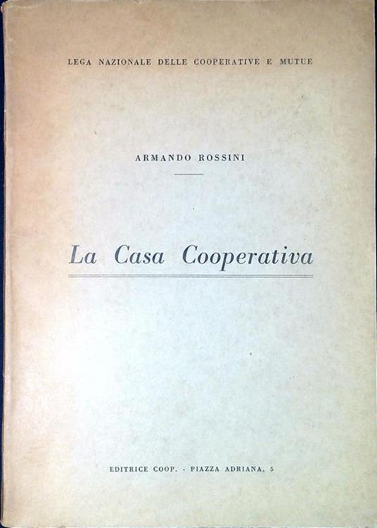 La casa cooperativa - Armando Rossini - copertina