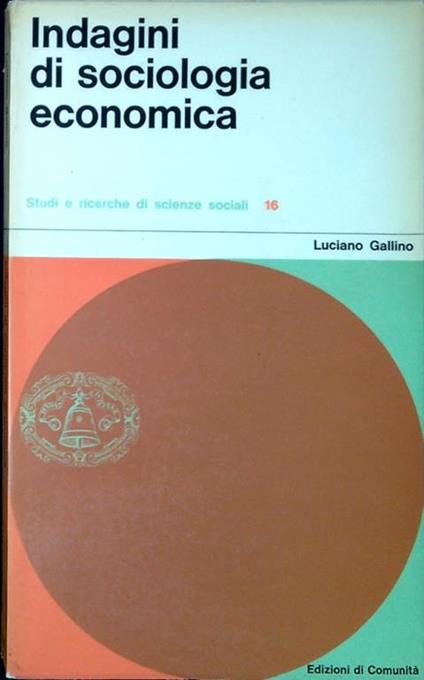 Indagini di sociologia economica - Luciano Gallino - copertina