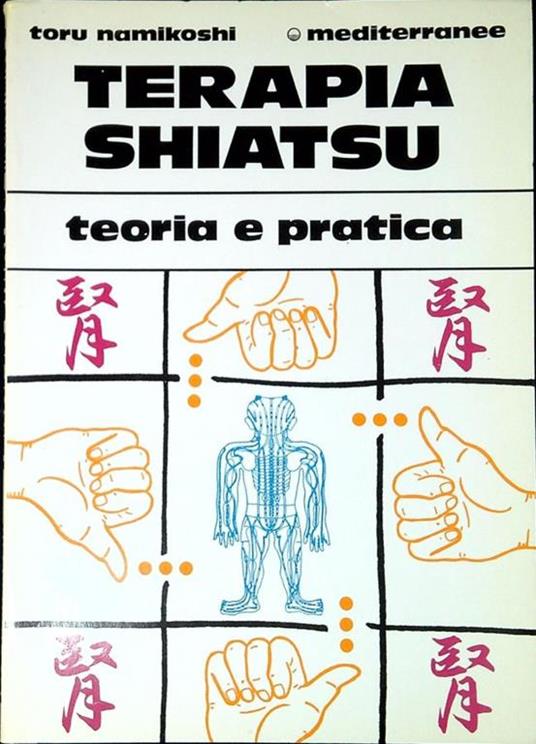 Terapia shiatsu : teoria e pratica - Toru Namikoshi - copertina