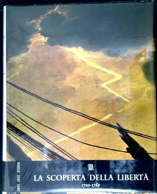 La scoperta della libertà, 1700-1789 - Jean Starobinski - copertina
