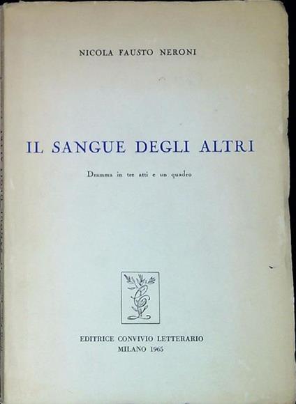 Il sangue degli altri : dramma in tre atti e un quadro - copertina