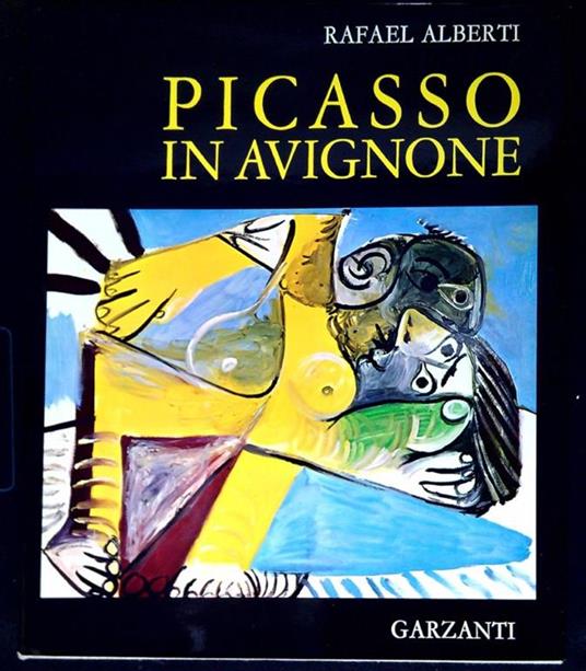 Picasso in Avignone : commenti a una pittura in movimento - Rafael Alberti - copertina