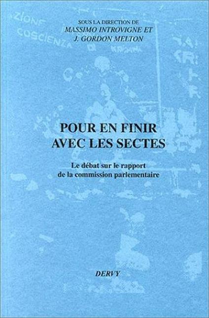 Pour En Finir Avec Les Sectes. Le Débat Sur Le Rapport De La Commission Parlementaire, 2Ème Édition - Massimo Introvigne - copertina