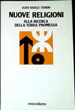 Nuove religioni : alla ricerca della terra promessa : Hare Krsna, Meditazione trascendentale, Movimento di Shree Rajneesh, Chiesa della Scientologia, Chiesa di Sun Myung Moon