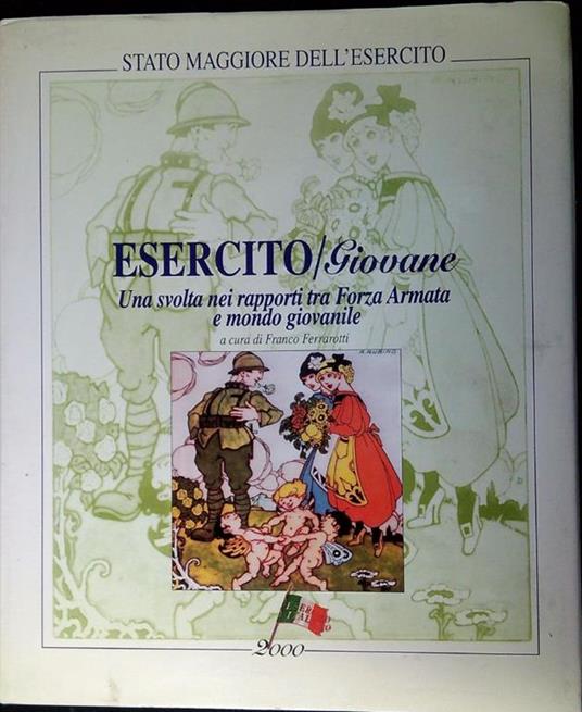 Esercito giovane : una svolta nei rapporti tra Forza Armata e mondo giovanile - copertina