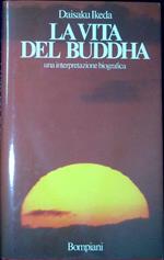 La vita del Buddha : una interpretazione biografica