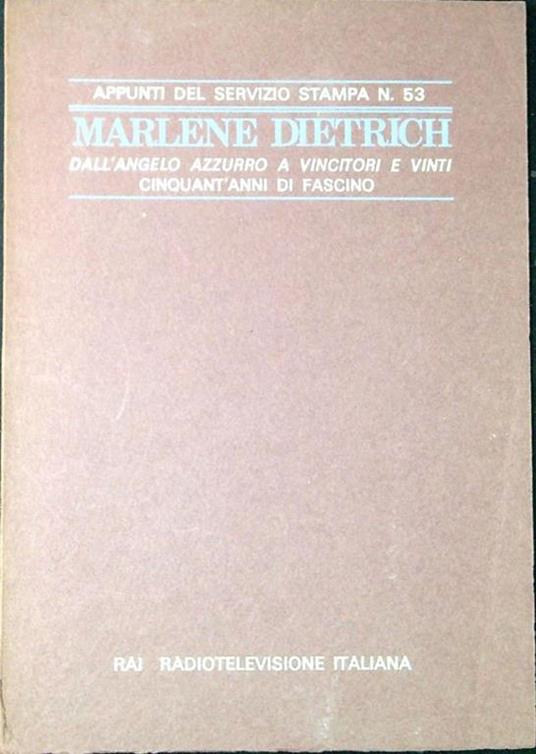 Marlene Dietrich : dall'Angelo azzurro a Vincitori e vinti : cinquant'anni di fascino - copertina