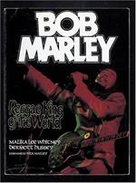 Bob Marley: Reggae King of the World