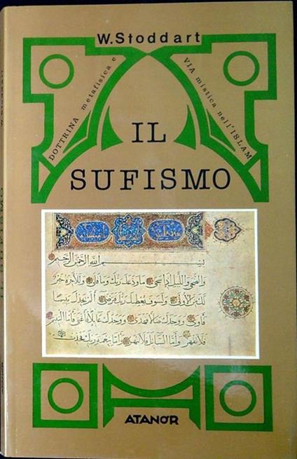 Il Sufismo : dottrina metafisica e via mistica nell'Islam - William Stoddart - copertina