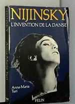 Nijinsky. L'invention de la danse